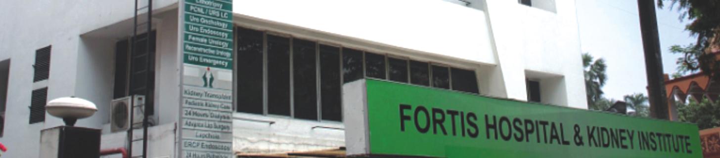Fortis Hospital & Kidney Institute